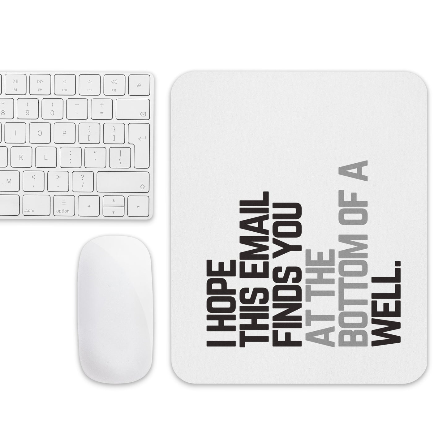 I Hope This Email Finds You Mouse Pad