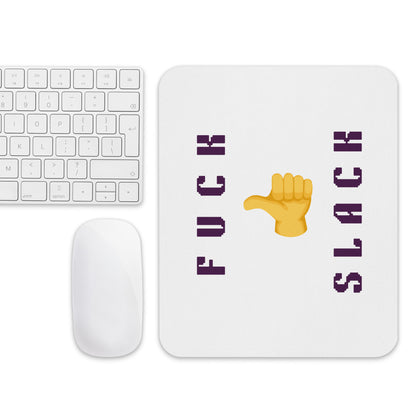 F*ck Slack Mouse Pad