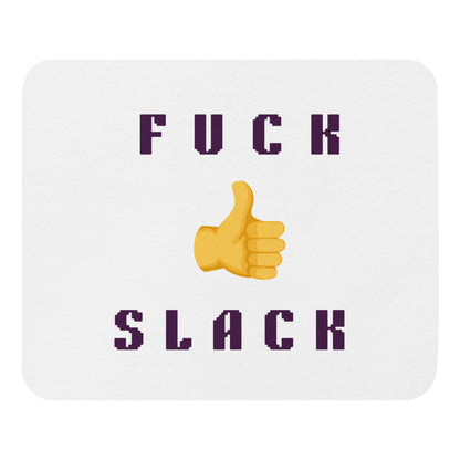 F*ck Slack Mouse Pad