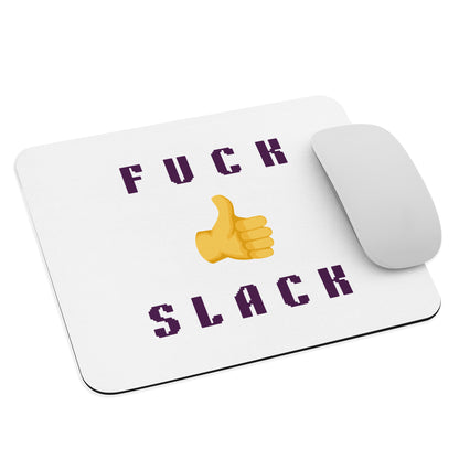 F*ck Slack Mouse Pad