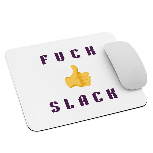 F*ck Slack Mouse Pad