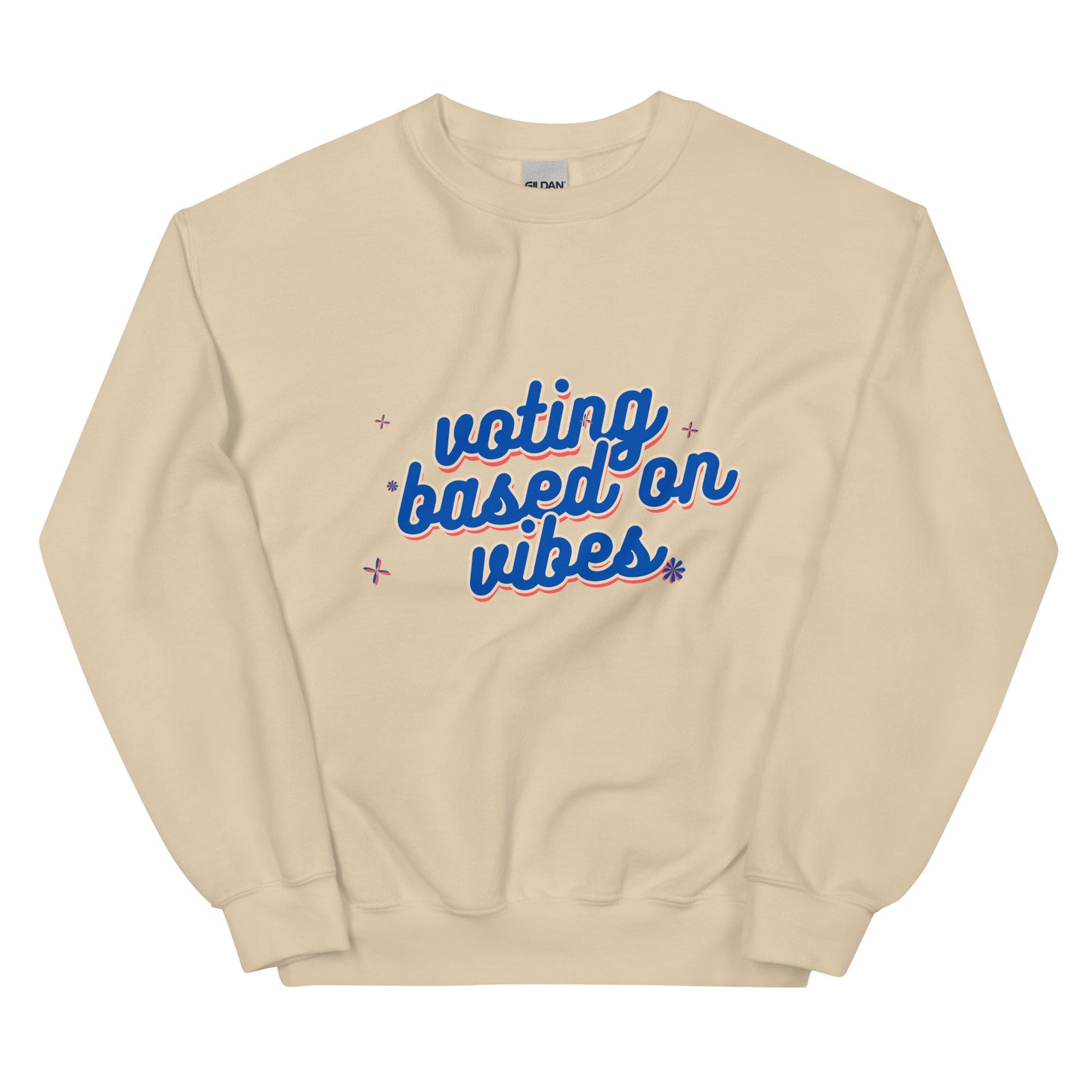 Voting Based on Vibes Unisex Sweatshirt