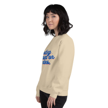 Voting Based on Vibes Unisex Sweatshirt