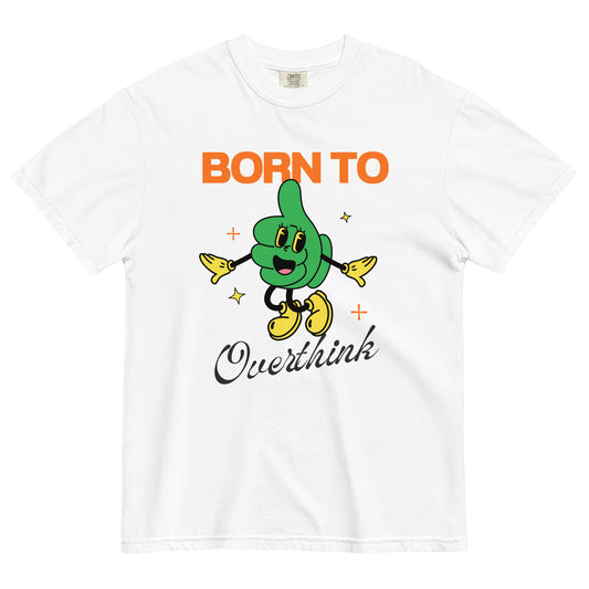 Born to Overthink Unisex Premium t-shirt