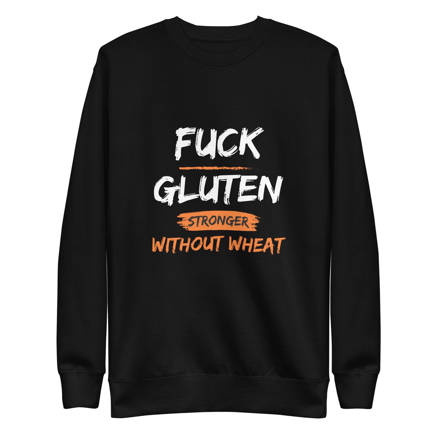 F*ck Gluten Unisex Premium Sweatshirt