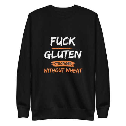 F*ck Gluten Unisex Premium Sweatshirt