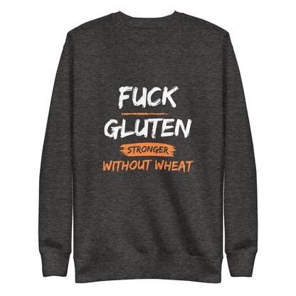 F*ck Gluten Unisex Premium Sweatshirt