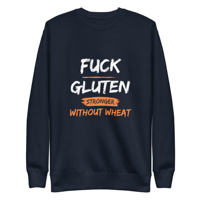 F*ck Gluten Unisex Premium Sweatshirt