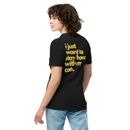 I Just Want to Stay Home with My Cats Unisex Premium T-shirt