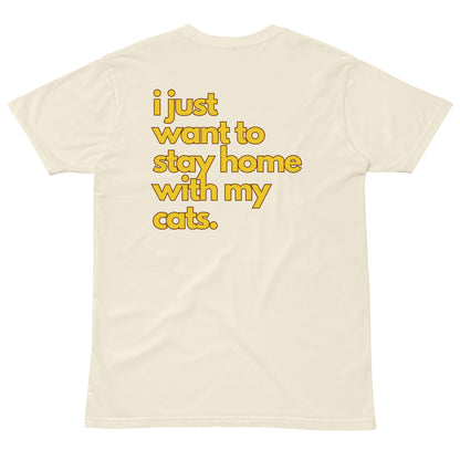 I Just Want to Stay Home with My Cats Unisex Premium T-shirt