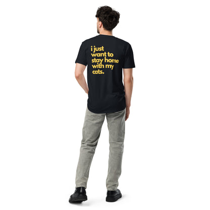 I Just Want to Stay Home with My Cats Unisex Premium T-shirt