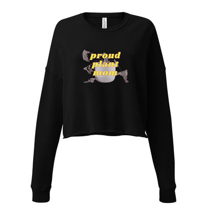 Proud Plant Mom Crop Sweatshirt