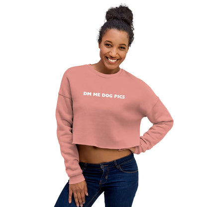 DM Me Dog Pics Crop Sweatshirt