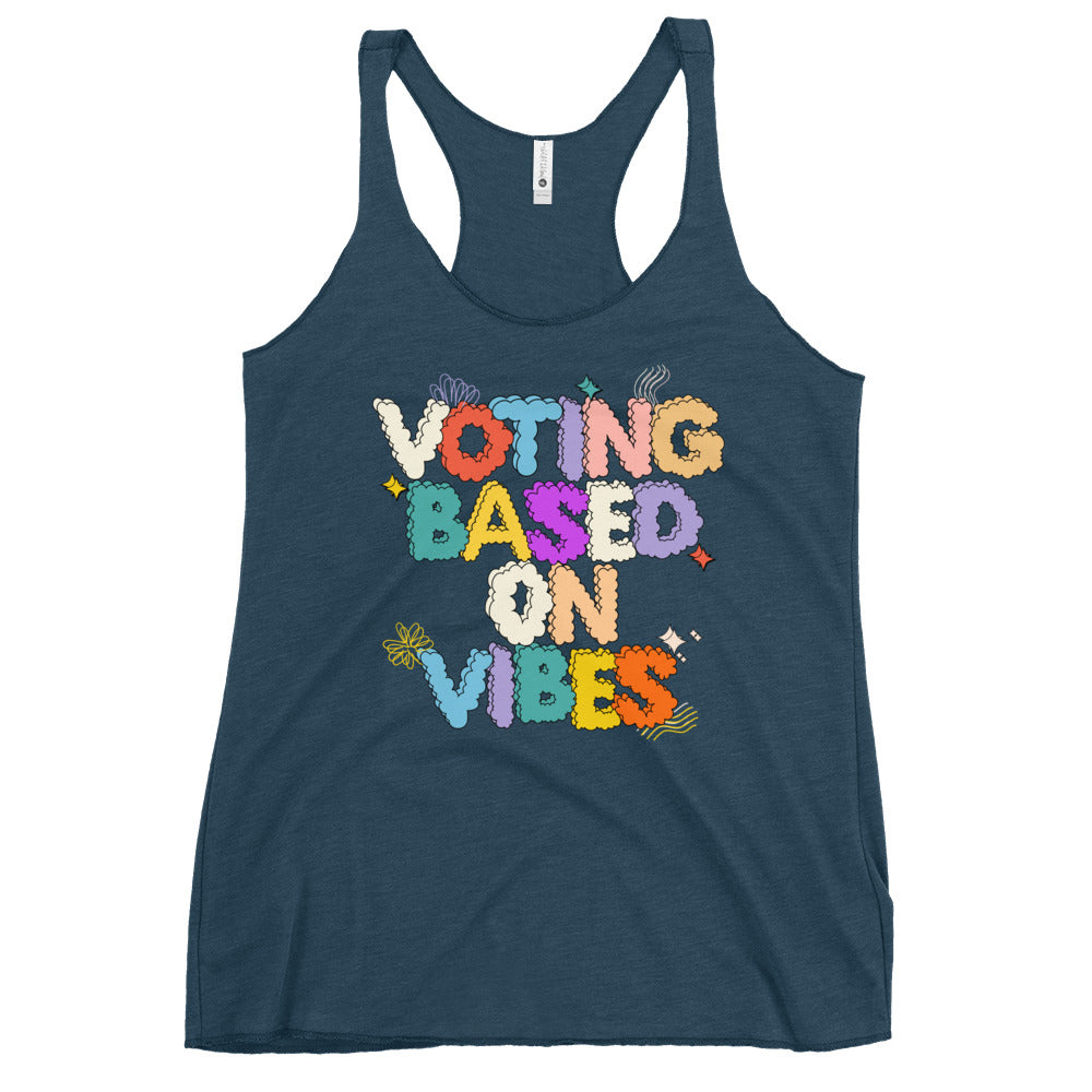 Voting Based on Vibes Women's Racerback Tank