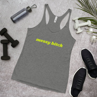 Messy B*tch Women's Racerback Tank