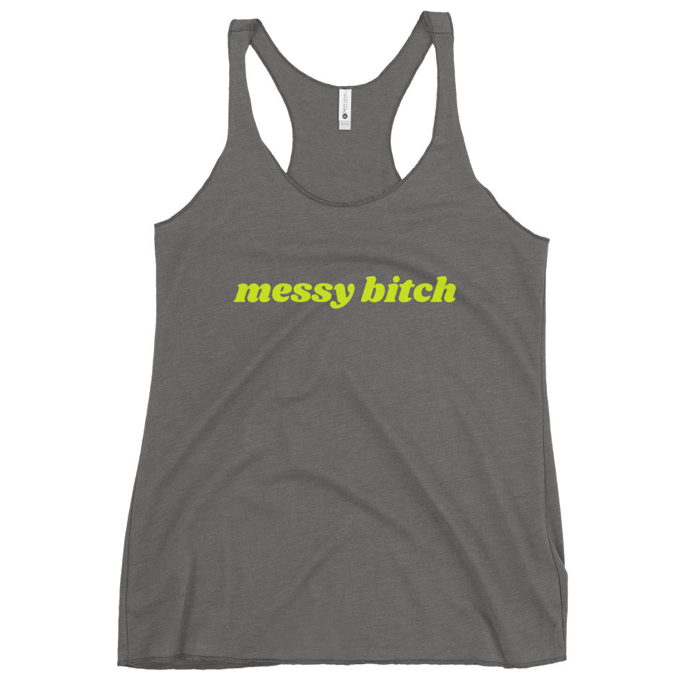 Messy B*tch Women's Racerback Tank