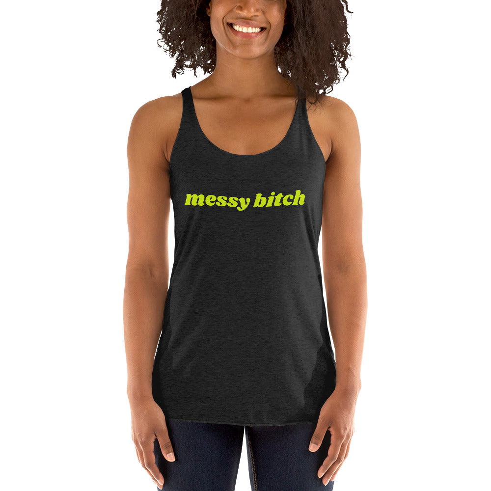 Messy B*tch Women's Racerback Tank