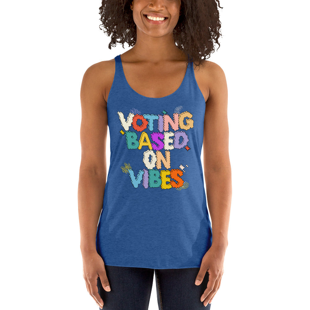 Voting Based on Vibes Women's Racerback Tank